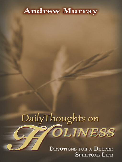 Titeldetails für Daily Thoughts on Holiness nach Andrew Murray - Warteliste